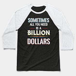 Billion Dollars Baseball T-Shirt
